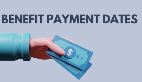 Benefit Payment Dates