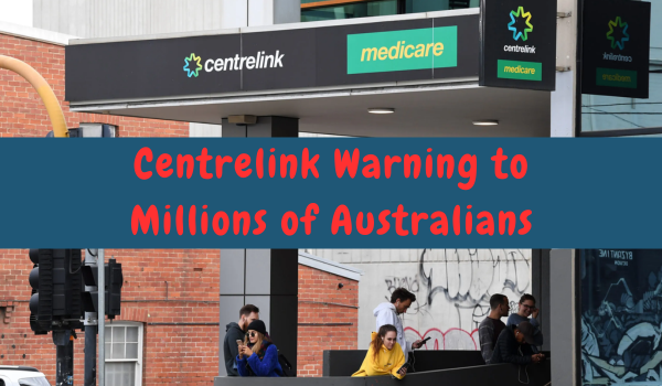 Centrelink Warning to Millions Australians