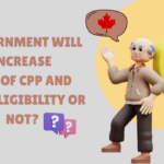 Government Will Increase Age of CPP and OAS Eligibility or Not