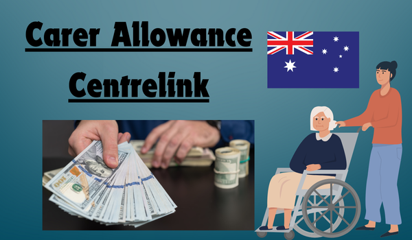 Carer Allowance Centrelink