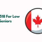 Extra $1518 For Low Income Seniors in Canada, Check Here For More Details