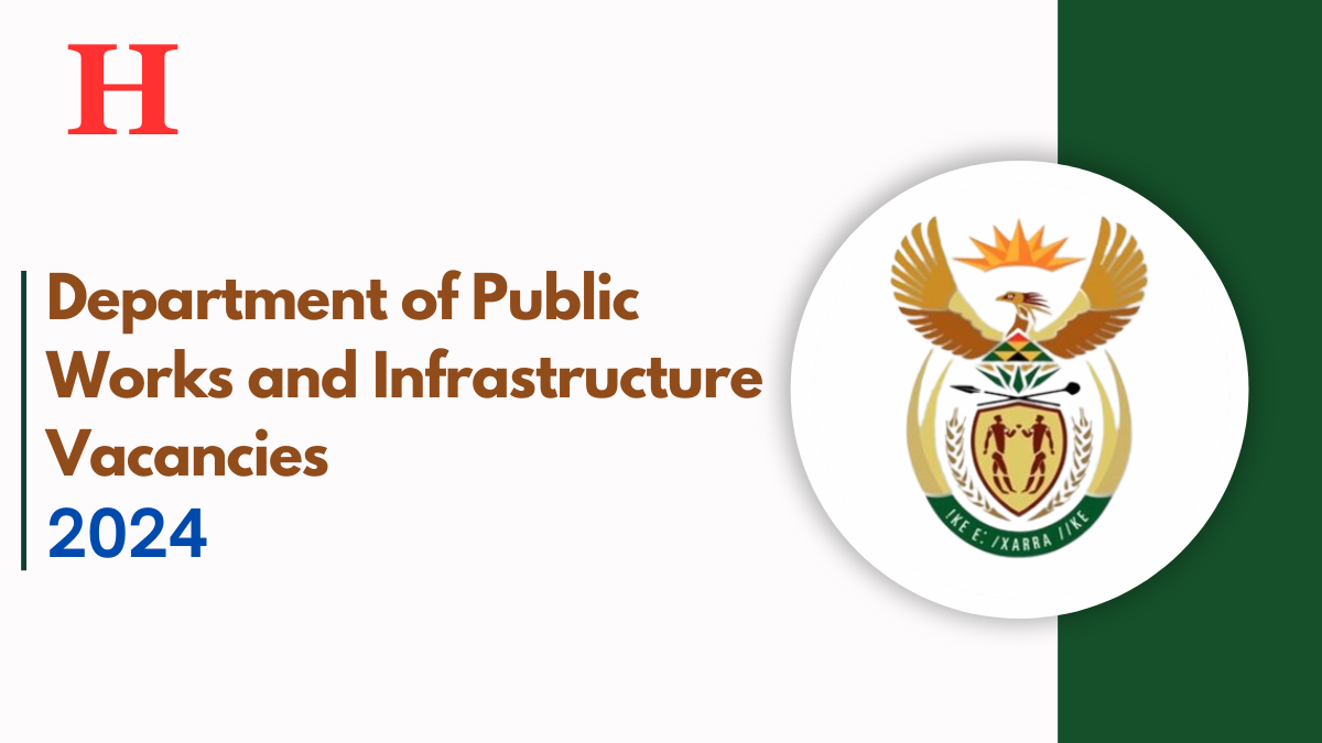 Department of Public Works and Infrastructure Vacancies 2024, New Opportunities Await