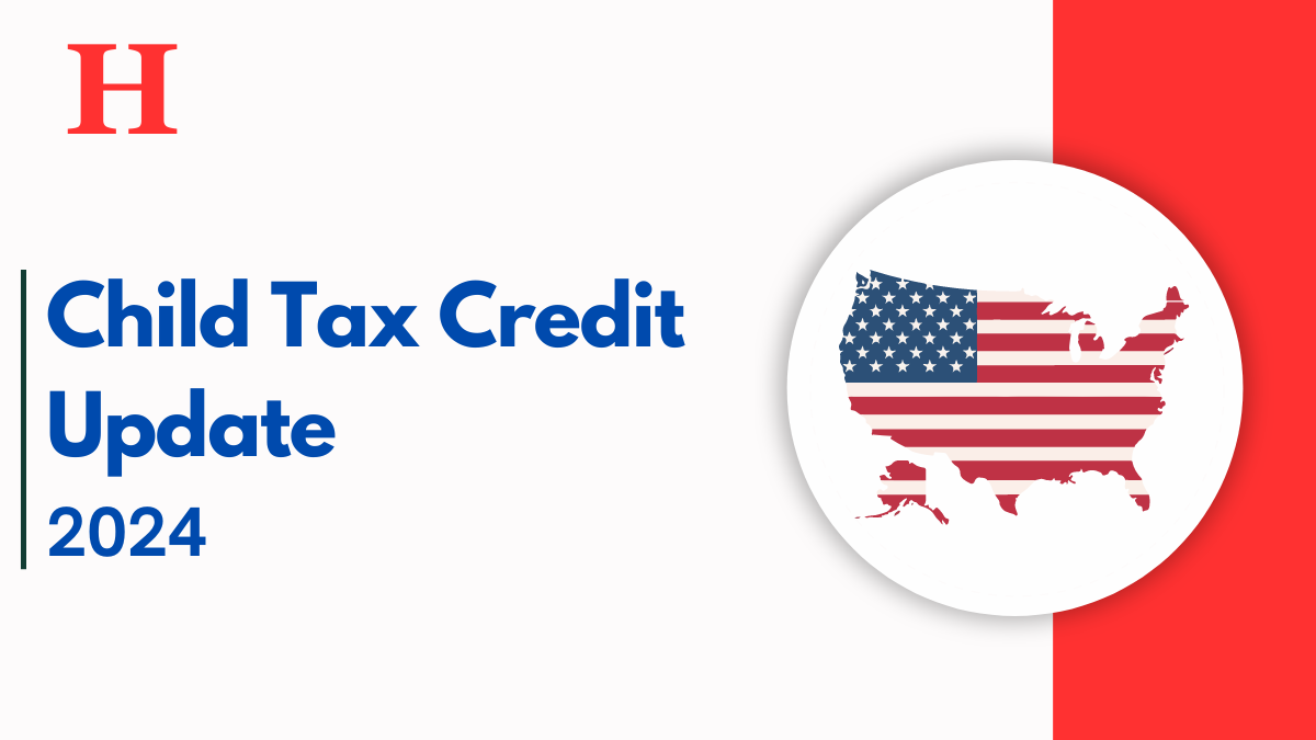 Child Tax Credit Update 2024, $3,600 Payouts, Eligibility Criteria, and Latest News