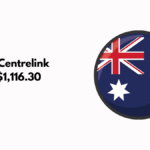 Australia Centrelink Payment $1,116.30, Check Scheme, Key Dates, Eligibility & Latest News