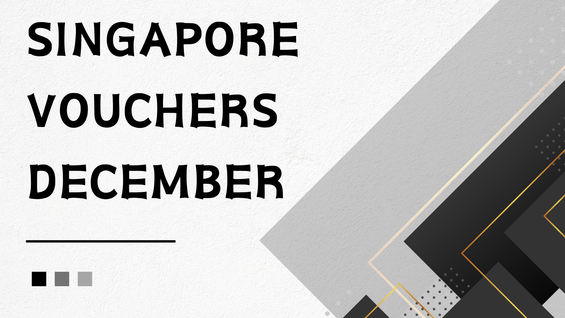 Singapore Vouchers December