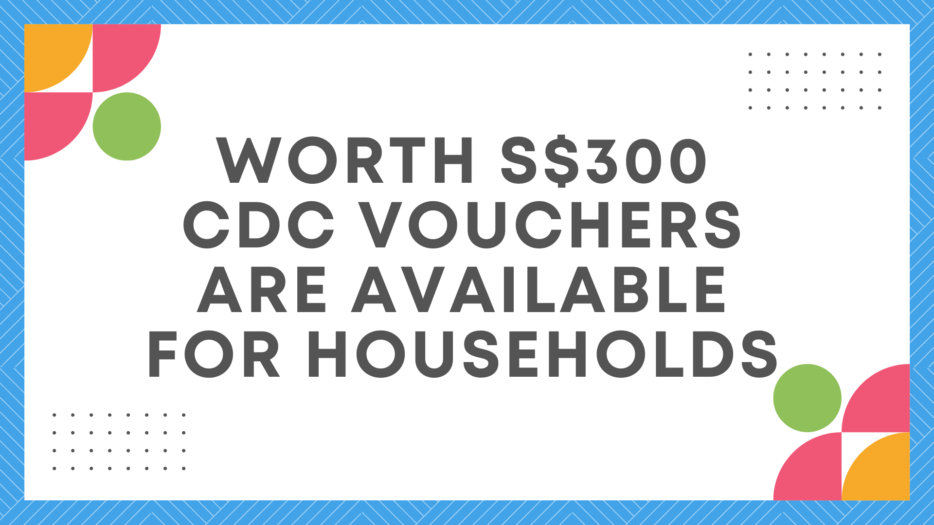 Worth S$300 CDC Vouchers Are Available